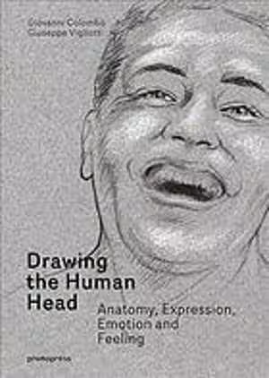 [PDF] دانلود کتاب Drawing The Human Head - Anatomy, Expressions, Emotions And Feelings., 2017