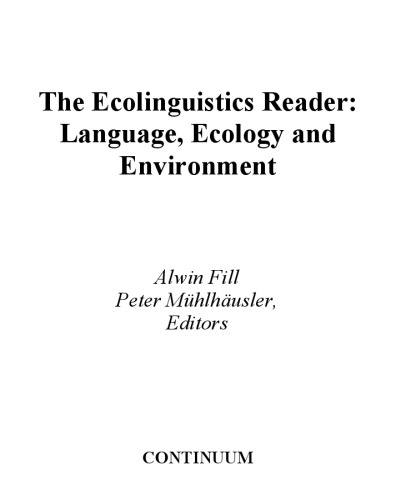 خرید و دانلود نسخه کامل کتاب The Ecolinguistics Reader: Language, Ecology, and Environment