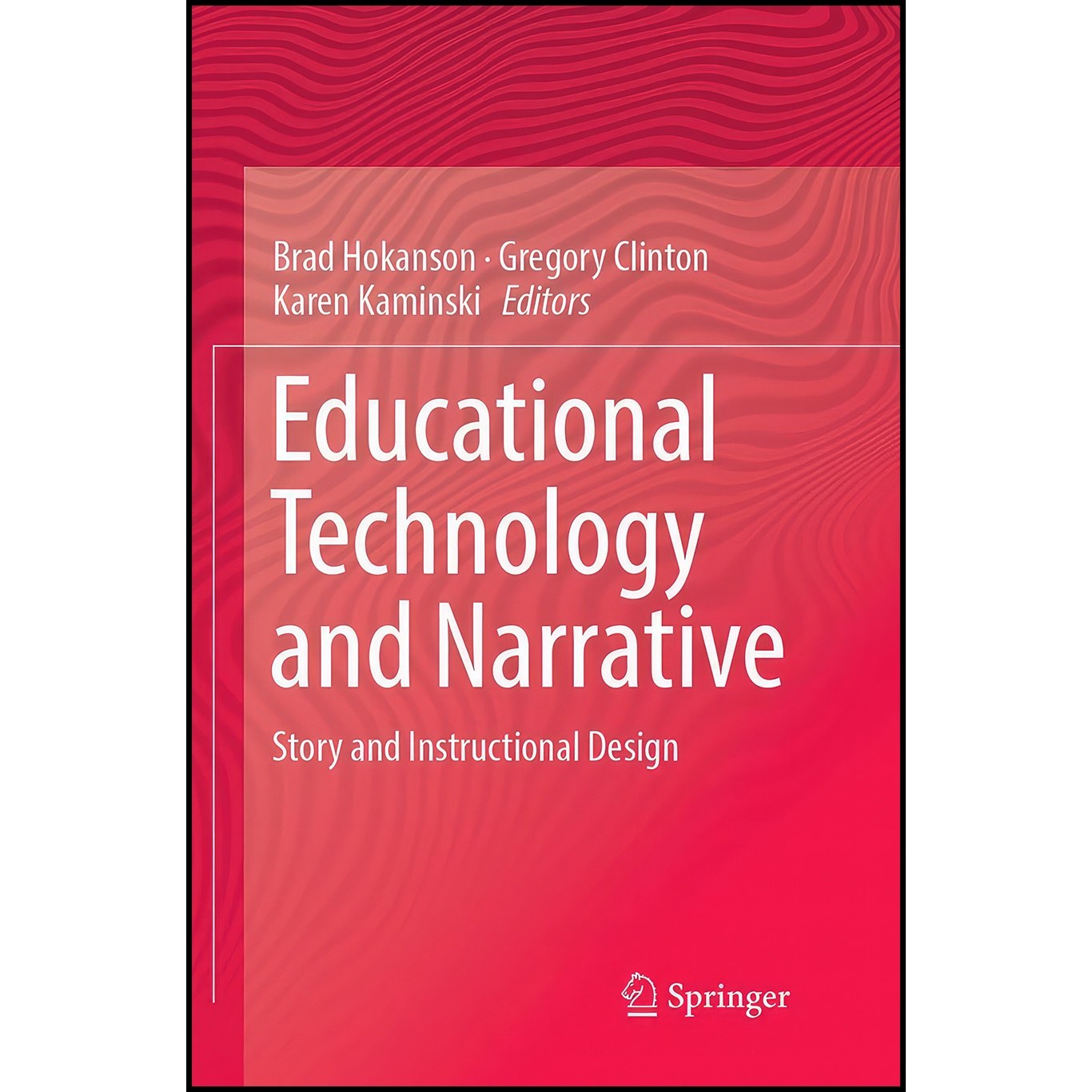 کتاب زبان اصلی Educational Technology and Narrative اثر جمعی از نویسندگان