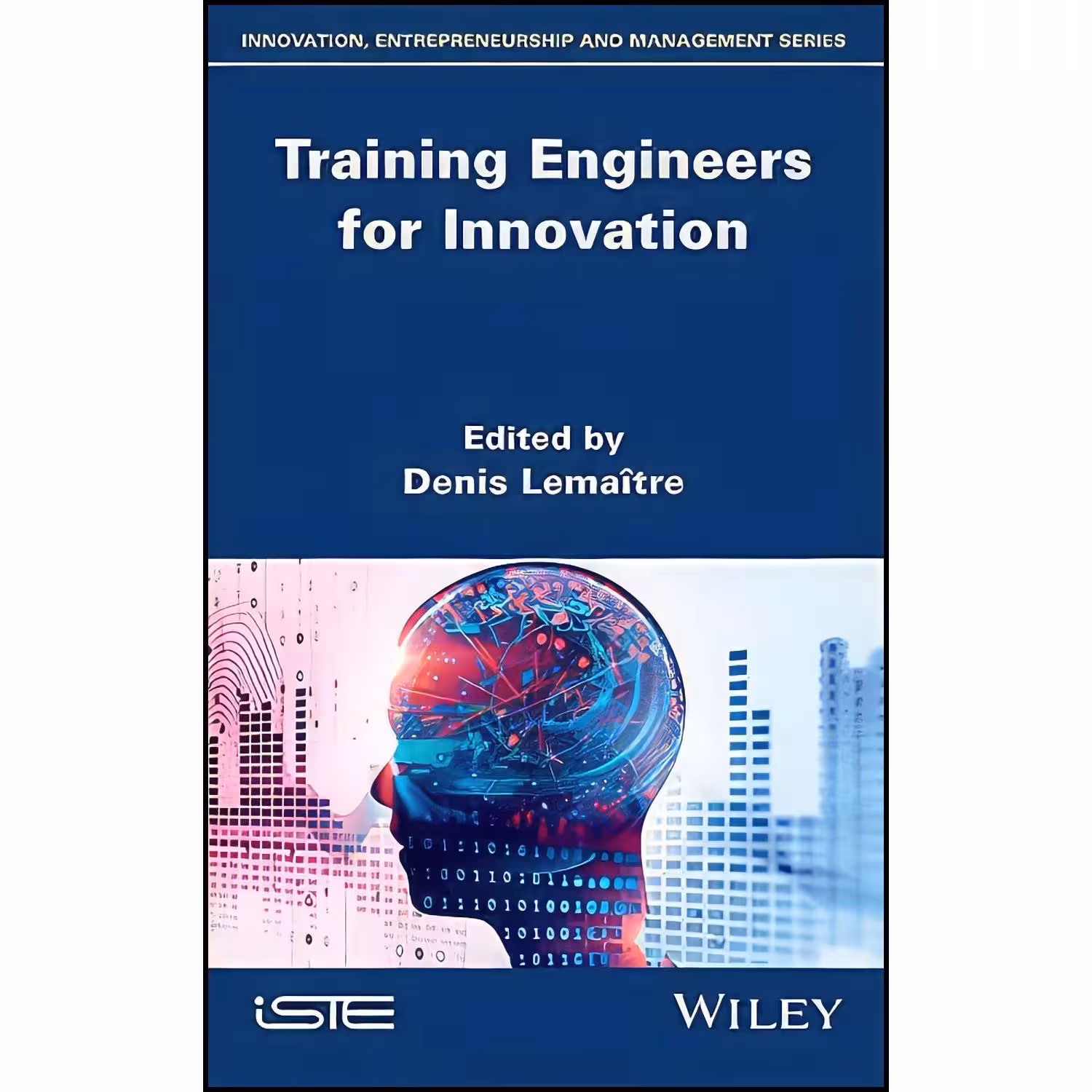 کتاب زبان اصلی Training Engineers for Innovation اثر Denis Lema icirc tre