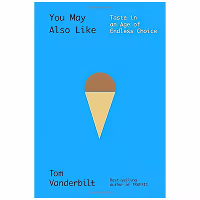 کتاب You May Also Like اثر Tom Vanderbilt انتشارات Knopf