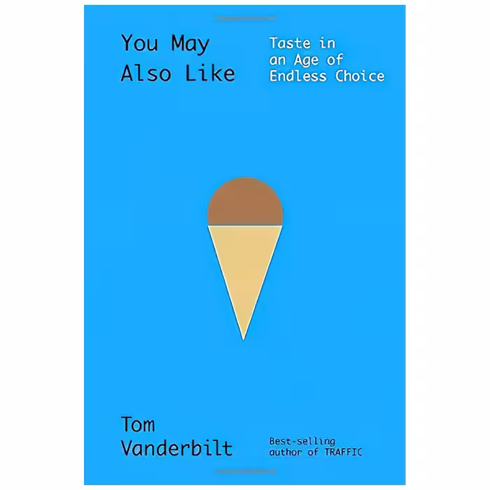 کتاب You May Also Like اثر Tom Vanderbilt انتشارات Knopf