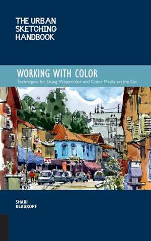 [EPUB] دانلود کتاب The Urban Sketching Handbook - Working With Color - Techniques For Using Watercolor And Color Media On The Go, 2019