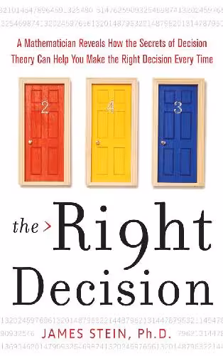 خرید و دانلود نسخه کامل کتاب The Right Decision: A Mathematician Reveals How the Secrets of Decision Theory