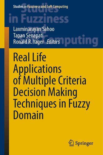 خرید و دانلود نسخه کامل کتاب Real Life Applications of Multiple Criteria Decision Making Techniques in Fuzzy Domain