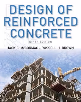 󾕇 دانلود کتاب J. C. McCormac, Design of Reinforced Concrete, 9th Edition, 2014 - دانلود کتاب های دانشگاهی