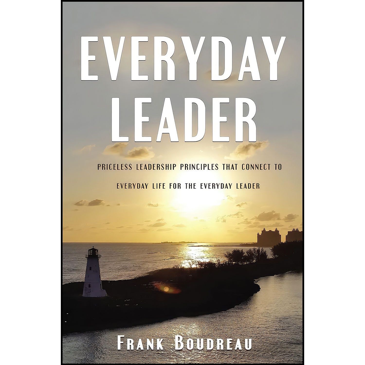کتاب زبان اصلی Everyday Leader اثر Frank Boudreau