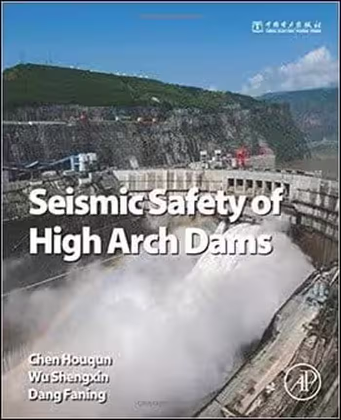 󾕇 Houqun C., Seismic Safety of High Arch Dams, 2016 - دانلود کتاب های دانشگاهی
