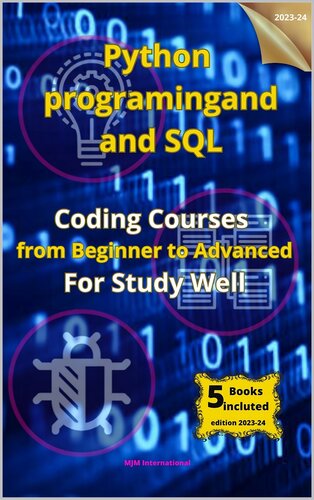 خرید و دانلود نسخه کامل کتاب PYTHON PROGRAMMING AND SQL:Coding Courses from Beginner to Advanced For Study Well