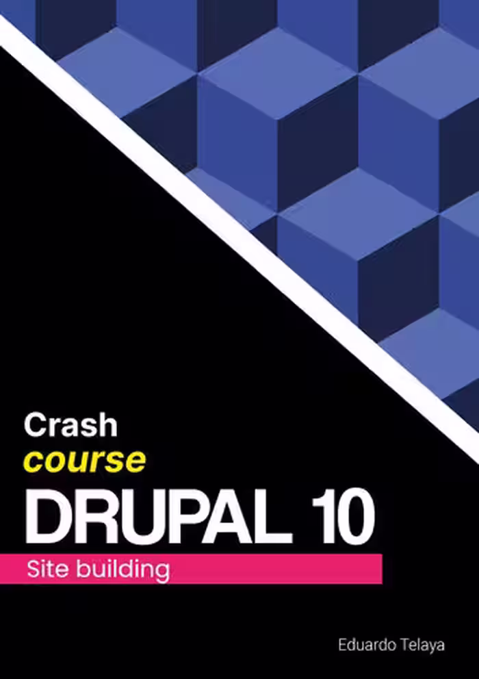 خرید و دانلود نسخه کامل کتاب CRASH COURSE DRUPAL 10 SITE BUILDING