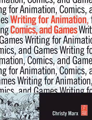 خرید و دانلود نسخه کامل کتاب Writing for Animation, Comics, and Games