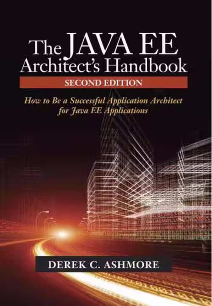 خرید و دانلود نسخه کامل کتاب The Java EE Architect's Handbook, Second Edition: How to be a successful application architect for Java EE applications