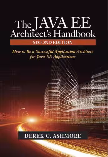 خرید و دانلود نسخه کامل کتاب The Java EE Architect's Handbook, Second Edition: How to be a successful application architect for Java EE applications