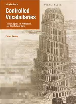 [PDF] دانلود کتاب Introduction To Controlled Vocabularies - Terminologies For Art, Architecture, And Other Cultural Works, 2013