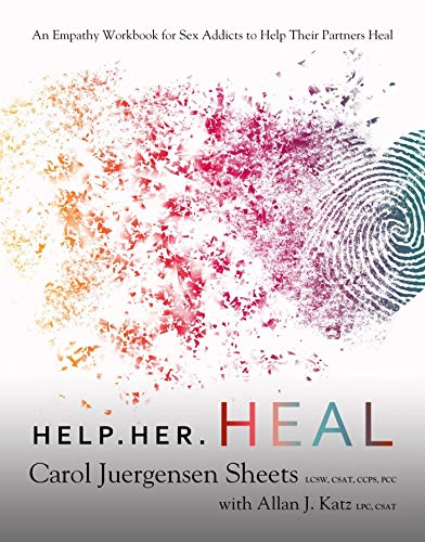 خرید و دانلود نسخه کامل کتاب Help Her Heal: An Empathy Workbook for Sex Addicts to Help their Partners Heal - PDF