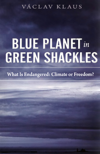 خرید و دانلود نسخه کامل کتاب Blue Planet in Green Shackles: What Is Endangered: Climate or Freedom?