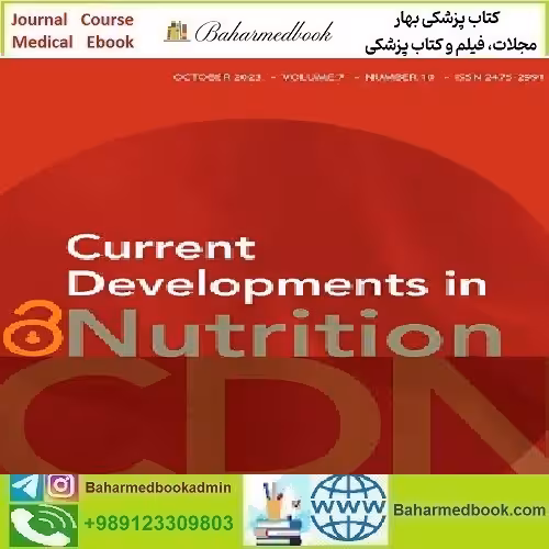 Current Developments in Nutrition Volume 8 Issue 1 to 3