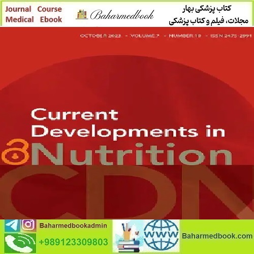 Current Developments in Nutrition Volume 8 Issue 1 to 3