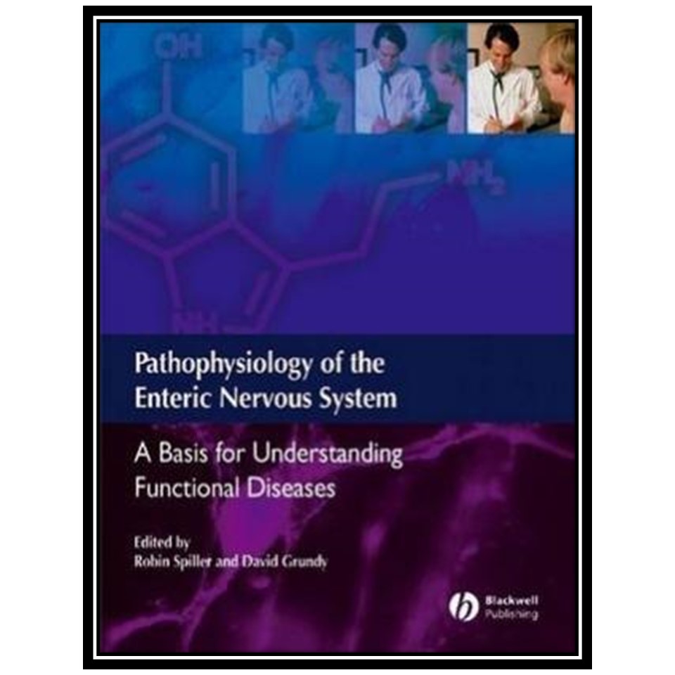 کتاب Pathophysiology of the Enteric Nervous System اثر Robin Spiller, David Grundyانتشارات مؤلفین طلایی