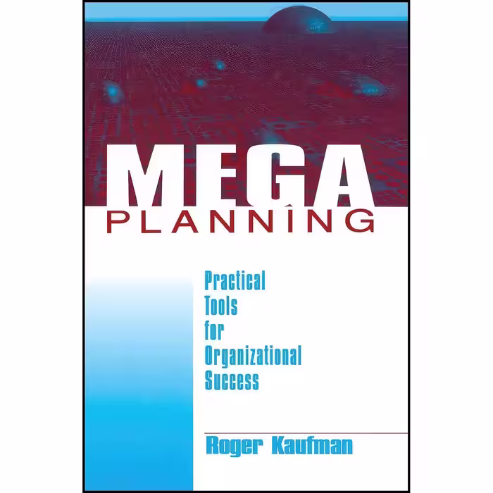 کتاب زبان اصلی Mega Planning اثر Roger A Kaufman