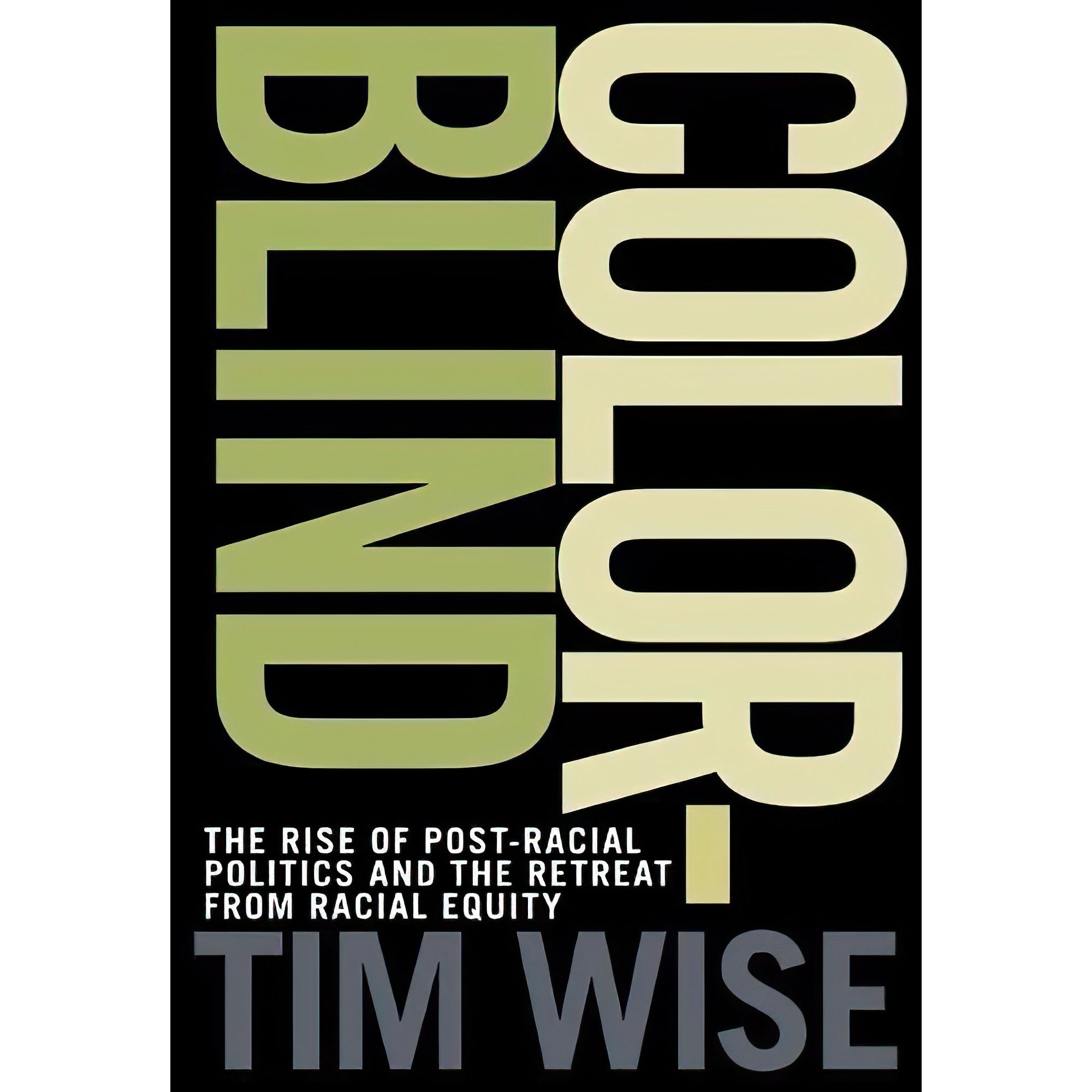 کتاب Colorblind اثر Tim J Wise انتشارات City Lights Publishers
