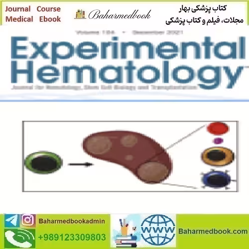 Experimental Hematology Volume 104 2021 TRUE PDF price 4€ - کتاب پزشکی بهار