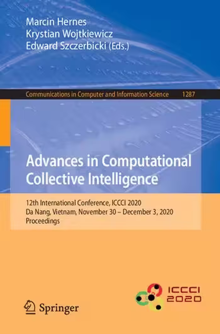 خرید و دانلود نسخه کامل کتاب Advances in Computational Collective Intelligence: 12th International Conference, ICCCI 2020, Da Nang, Vietnam, November 30 – December 3, 2020, Proceedings
