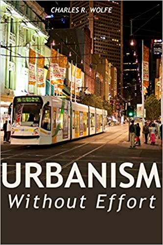 دانلود کتاب Urbanism Without Effort - Reconnecting With First Principles Of The City, 2019 - دانلود کتاب های دانشگاهی
