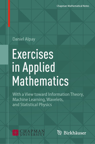 خرید و دانلود نسخه کامل کتاب Exercises in Applied Mathematics: With a View toward Information Theory, Machine Learning, Wavelets, and Statistical Physics