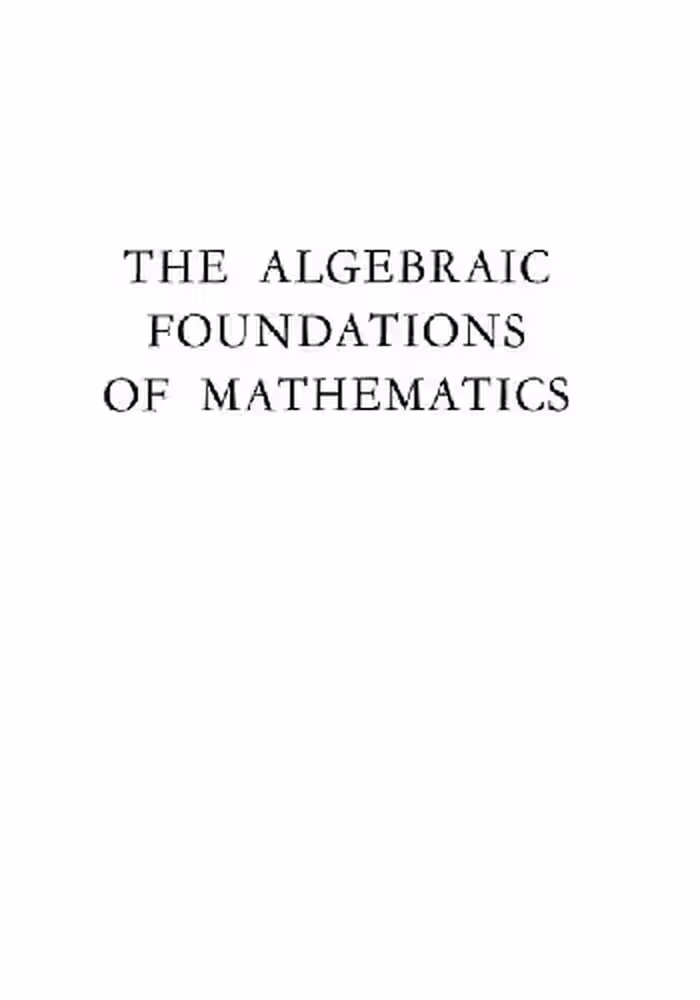 خرید و دانلود نسخه کامل کتاب The Algebraic Foundations of Mathematics