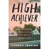 کتاب High Achiever اثر Tiffany Jenkins انتشارات Random House, Inc