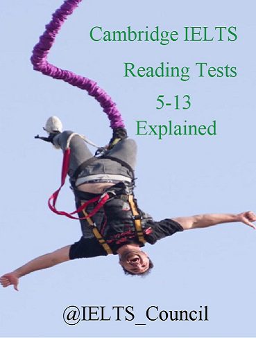 Cambridge IELTS Reading Tests 5-13 Explained