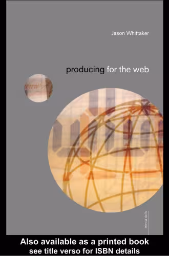 خرید و دانلود نسخه کامل کتاب Producing for the Web (Media Skills)