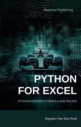 خرید و دانلود نسخه کامل کتاب Python for Excel: Python Powered Formula One racing: Python for Advanced Excel Users