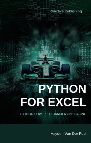 خرید و دانلود نسخه کامل کتاب Python for Excel: Python Powered Formula One racing: Python for Advanced Excel Users