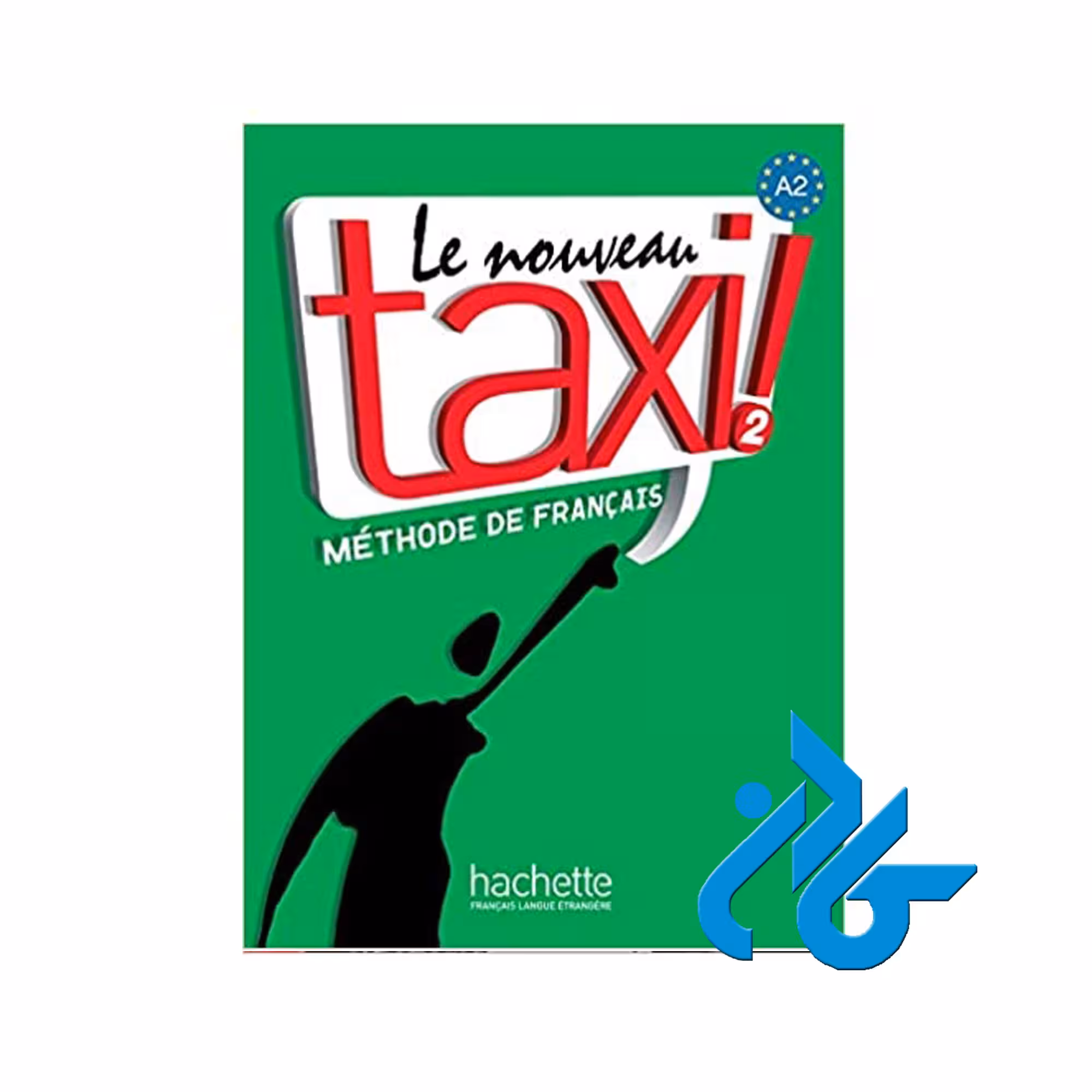 Le Nouveau Taxi 2 خرید از فروشگاه کتاب کادن تا 50% تخفیف خرید کتاب فرانسوی
