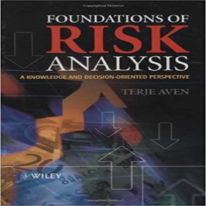 󾕇 دانلود کتاب Foundations Of Risk Analysis - A Knowledge And Decision-Oriented Perspective, 2003 - دانلود کتاب های دانشگاهی