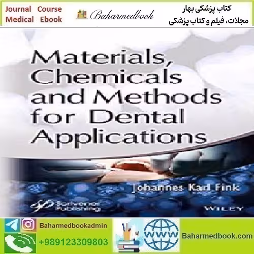 Materials Chemicals and Methods for Dental Applications 2018 T