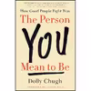 کتاب The Person You Mean to Be اثر Dolly Chugh and Laszlo Bock انتشارات Harper Business