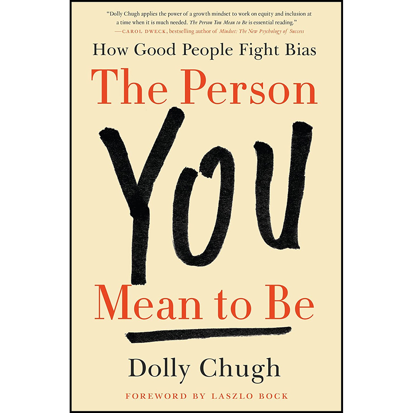 کتاب The Person You Mean to Be اثر Dolly Chugh and Laszlo Bock انتشارات Harper Business