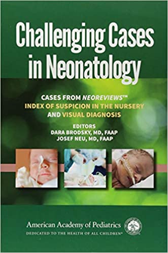 󾕇 دانلود کتاب Challenging Cases In Neonatology - Cases From Neoreviews Index Of Suspicion In The Nursery And Visual Diagnosis, 2018 - دانلود کتاب های دانشگاهی