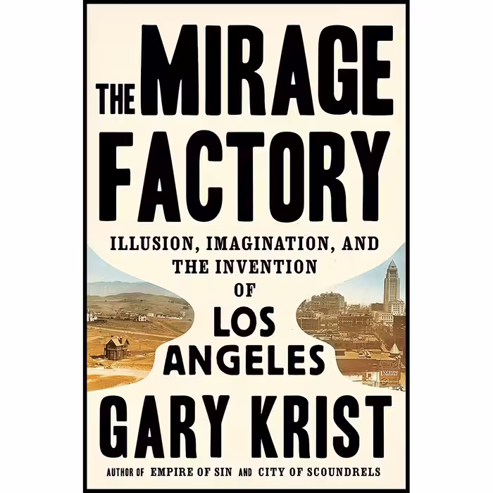 کتاب The Mirage Factory اثر Gary Krist انتشارات Crown