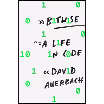 کتاب Bitwise اثر David Auerbach انتشارات Pantheon