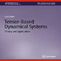 خرید و دانلود نسخه کامل کتاب Tensor-Based Dynamical Systems: Theory and Applications