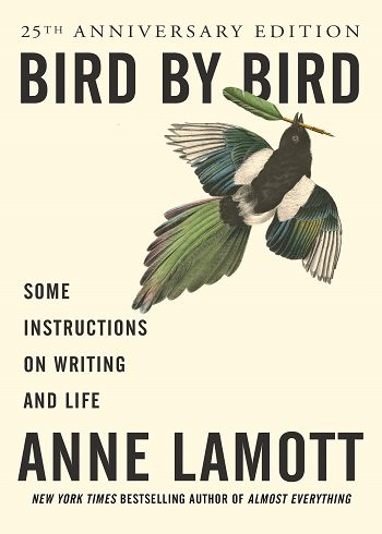 Bird by Bird: Some Instructions on Writing and Life کتاب پرنده به پرنده: چند دستورالعمل در مورد نوشتن و زندگی (زبان اصلی)