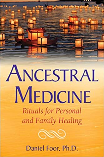  دانلود کتاب Ancestral Medicine - Rituals For Personal And Family Healing, 2017 - دانلود کتاب های دانشگاهی
