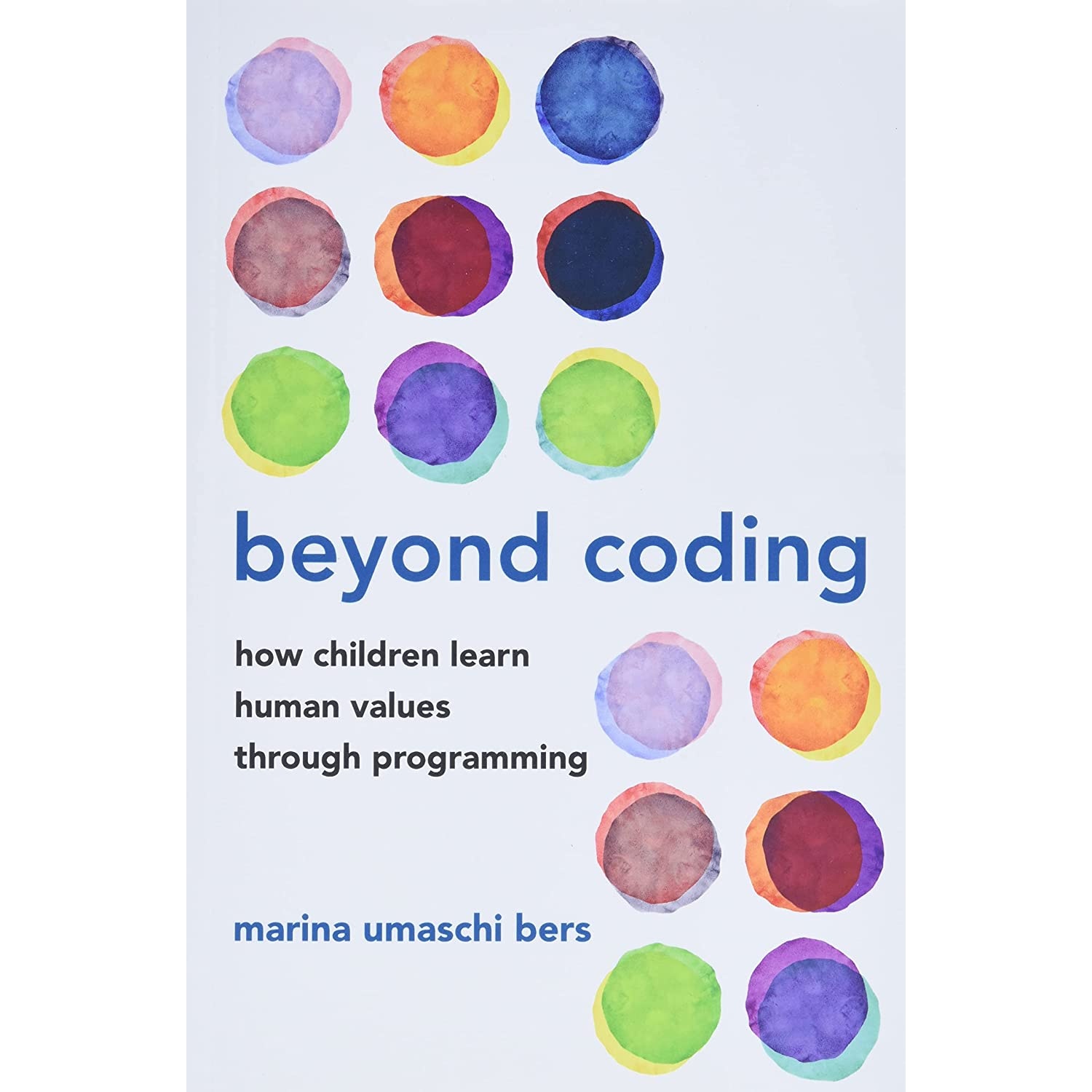 کتاب Beyond Coding اثر Marina Umaschi Bers انتشارات The MIT Press