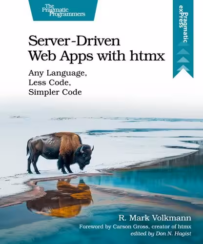 خرید و دانلود نسخه کامل کتاب Server-Driven Web Apps with htmx: Any Language, Less Code, Simpler Code