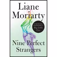 کتاب زبان اصلی Nine Perfect Strangers اثر Liane Moriarty انتشارات Flatiron Books
