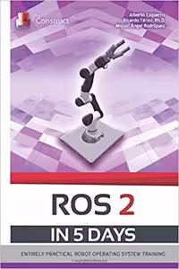 خرید و دانلود نسخه کامل کتاب ROS 2 IN 5 DAYS: Entirely Practical Robot Operating System Training (ROS in 5 days) - PDF
